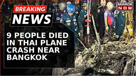 Plane carrying 9 people crashes near Thailand’s capital .